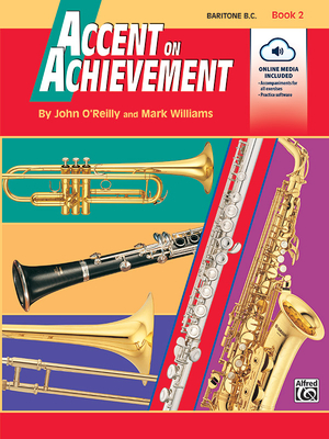 Accent on Achievement, Bk 2: Baritone B.C., Book & Online Audio/Software - O'Reilly, John, Professor, and Williams, Mark, LL.