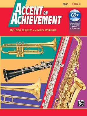 Accent on Achievement, Bk 2: Oboe, Book & CD - O'Reilly, John, Professor, and Williams, Mark, LL.