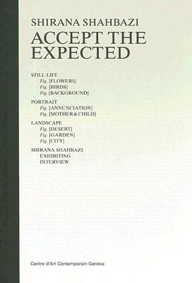 Accept the Expected - Shahbazi, Shirana