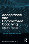 Acceptance and Commitment Coaching: Distinctive Features