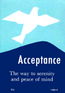 Acceptance: The Way to Serenity and Peace of Mind