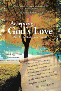 Accepting God's Love: And Loving Others as Yourself
