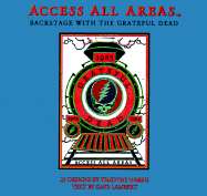 Access All Areas: Backstage with the Grateful Dead