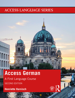 Access German: A First Language Course - Harnisch, Henriette