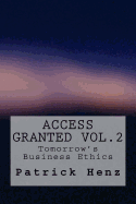 Access Granted Vol.2: Tomorrow's Business Ethics