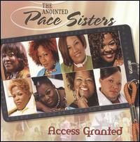 Access Granted - The Anointed Pace Sisters