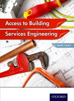 Access to Building Services Engineering Levels 1 and 2 - Sutherland, Jon, and Canwell, Diane, and Marini, Peter