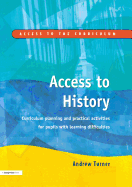 Access to History: Curriculum Planning and Practical Activities for Children with Learning Difficulties