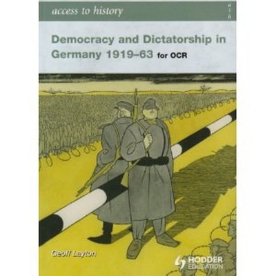 Access to History: Democracy and Dictatorship in Germany 1919-63 - Layton, Geoff