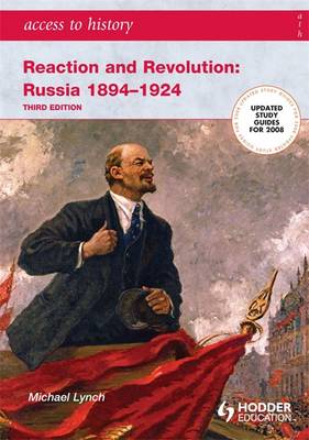 Access to History: Reaction and Revolution: Russia 1894-1924 - Lynch, Michael