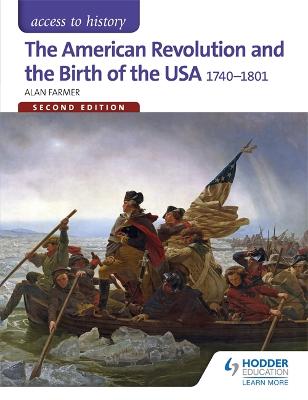 Access to History: The American Revolution and the Birth of the USA 1740-1801 Second Edition - Farmer, Alan