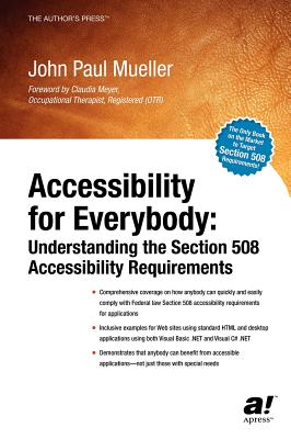 Accessibility for Everybody: Understanding the Section 508 Accessibility Requirements - Mueller, John
