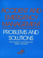 Accident and Emergency Management: Problems and Solutions