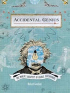 Accidental Genius: The World's Greatest By-chance Discoveries