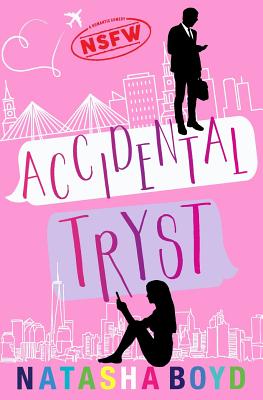 Accidental Tryst: A Romantic Comedy - Boyd, Natasha