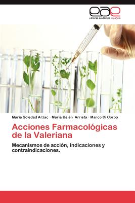 Acciones Farmacologicas de La Valeriana - Arzac, Maria Soledad, and Arrieta, Mar a Bel N, and Di Corpo, Marco