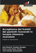 Accoglienza dei fratelli dei pazienti ricoverati in terapia intensiva neonatale