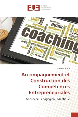 Accompagnement et Construction des Comptences Entrepreneuriales - Oukaci, Lounis