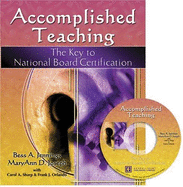 Accomplished Teaching: The Key to National Board Certification W/ CD