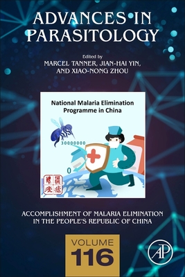 Accomplishment of Malaria Elimination in the People's Republic of China: Volume 116 - Tanner, Marcel, and Yin, Jian-Hai, and Zhou, Xiao-Nong