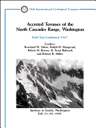 Accreted Terranes of the North Cascades Range, Washington: Spokane to Seattle, Washington, July 21 - 29, 1989