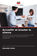 Accueillir et ?couter le silence