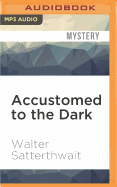 Accustomed to the Dark