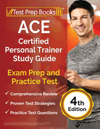 ACE Certified Personal Trainer Study Guide: Exam Prep and Practice Test [4th Edition]