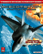 Ace Combat 4: Shattered Skies: Prima's Official Strategy Guide - Kramer, Michael, and Kramer, Greg