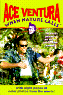 Ace Ventura: When Nature Calls - Cerasini, Marc A, and Oedekerk, Steve, and Bernstein, Jack