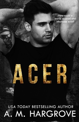 Acer: A Stand Alone, New Adult, Friends To Lovers Romance - Hargrove, A M