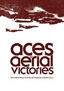 Aces and Aerial Victories: The United States Air Force in Southeast Asia, 1965-1973