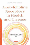 Acetylcholine Receptors in Health and Disease