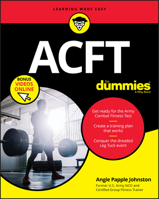 Acft Army Combat Fitness Test for Dummies: Book + Online Videos - Papple Johnston, Angie
