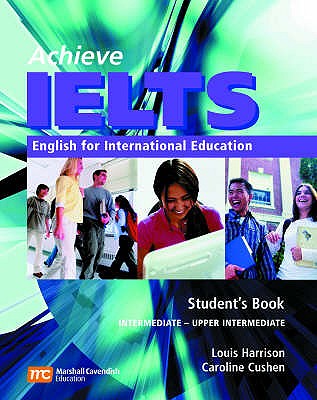 Achieve IELTS 1: English for International Education - Harrison, Louis, and Cushen, Caroline, and Hutchison, Susan