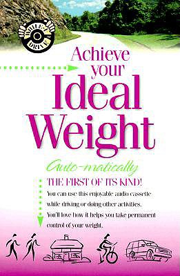 Achieve Your Ideal Weight Auto-Matically - Griswold, Bob, and Griswold, Deirdre