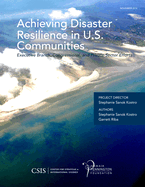 Achieving Disaster Resilience in U.S. Communities: Executive Branch, Congressional, and Private-Sector Efforts