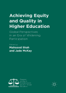 Achieving Equity and Quality in Higher Education: Global Perspectives in an Era of Widening Participation