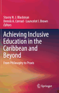 Achieving Inclusive Education in the Caribbean and Beyond: From Philosophy to PRAXIS