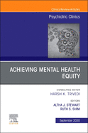 Achieving Mental Health Equity, an Issue of Psychiatric Clinics of North America: Volume 43-3