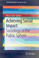 Achieving Social Impact: Sociology in the Public Sphere