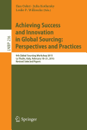 Achieving Success and Innovation in Global Sourcing: Perspectives and Practices: 9th Global Sourcing Workshop 2015, La Thuile, Italy, February 18-21, 2015, Revised Selected Papers