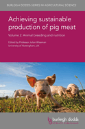 Achieving Sustainable Production of Pig Meat Volume 2: Animal Breeding and Nutrition