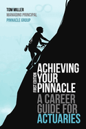Achieving Your Pinnacle: A Career Guide for Actuaries