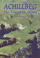 Achillbeg: The Life of an Island - Beaumont, Jonathan