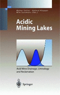 Acidic Mining Lakes: Acid Mine Drainage, Limnology and Reclamation
