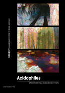 Acidophiles: Life in Extremely Acidic Environments