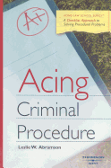 Acing Criminal Procedure: A Checklist Approach to Solving Procedural Problems