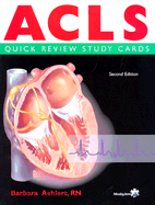 ACLS Quick Review Study Cards - Aehlert, Barbara J, Msed, RN