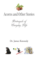 Acorns and Other Stories: Portrayals of Everyday Life